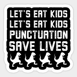 Funny Let's Eat Kids Punctuation Saves Lives Grammar Sticker